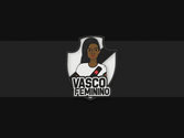 Futebol Feminino (Vasco Futebol Feminino / SuperVasco)