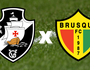 Vasco x Brusque (Reprodução)